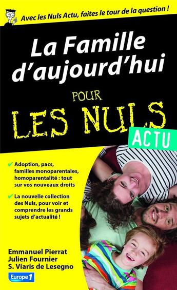 Couverture du livre « La famille d'aujourd'hui pour les nuls » de Emmanuel Pierrat et Julien Fournier aux éditions First