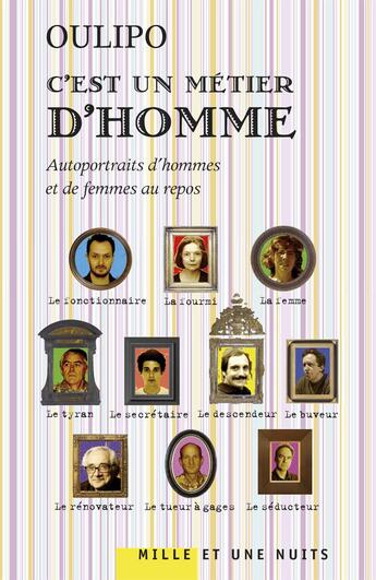 Couverture du livre « C'est un métier d'homme ; autoportraits d'hommes et de femmes au repos » de  aux éditions Mille Et Une Nuits