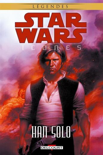 Couverture du livre « Star Wars - icônes Tome 1 : Han Solo » de Steve Niles et Jeff Jonhson et Joe Corroney et Ron Marz et Haden Blackman et Sean Murphy aux éditions Delcourt