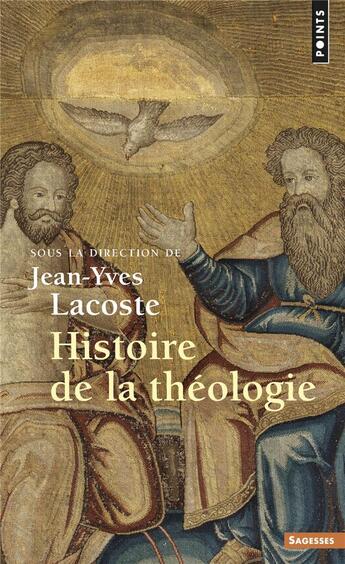 Couverture du livre « Histoire de la théologie » de Jean-Yves Lacoste aux éditions Points