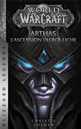 Couverture du livre « World of Warcraft : Arthas ; l'ascension du roi-liche » de Christie Golden aux éditions Panini