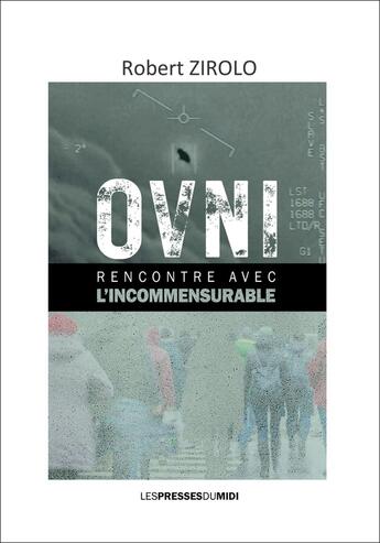 Couverture du livre « OVNI, Rencontre avec l'incommensurable » de Robert Zirolo aux éditions Presses Du Midi