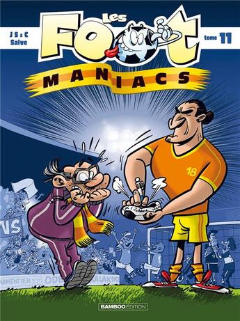 Couverture du livre « Les Foot Maniacs Tome 11 » de Christophe Cazenove et Olivier Saive et Jenfevre et Olivier Sulpice aux éditions Bamboo