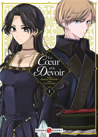 Couverture du livre « Le coeur et le devoir Tome 1 » de Himawari Nishino et Aya Tanaka aux éditions Bamboo