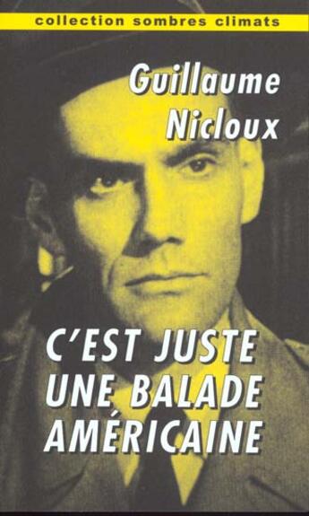 Couverture du livre « C'Est Juste Une Ballade Americaine » de Guillaume Nicloux aux éditions Climats