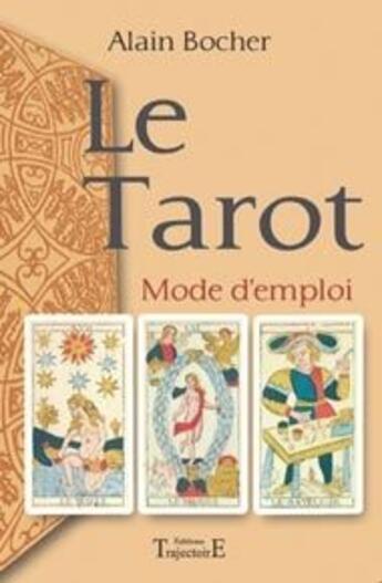 Couverture du livre « Le tarot ; mode d'emploi » de  aux éditions Trajectoire