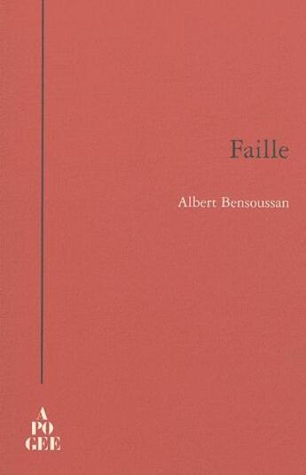 Couverture du livre « Faille » de Albert Bensoussan aux éditions Apogee