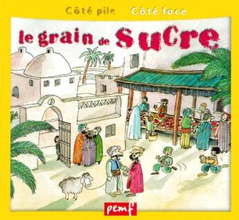 Couverture du livre « Le sucre ; le grain de sucre » de Constantino aux éditions Pemf