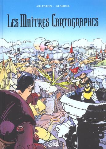 Couverture du livre « Les maîtres cartographes ; INTEGRALE VOL.2 ; T.4 A T.6 » de Paul Glaudel et Christophe Arleston aux éditions Soleil