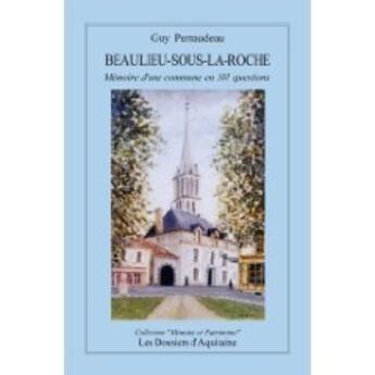 Couverture du livre « Beaulieu-sous-la-Roche » de Guy Perraudeau aux éditions Dossiers D'aquitaine