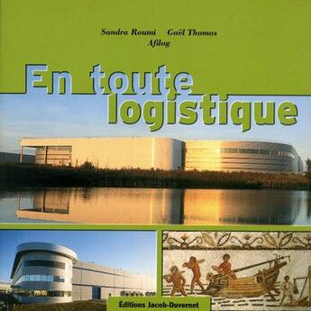 Couverture du livre « En toute logistique » de Roumi/Thomas aux éditions Jacob-duvernet