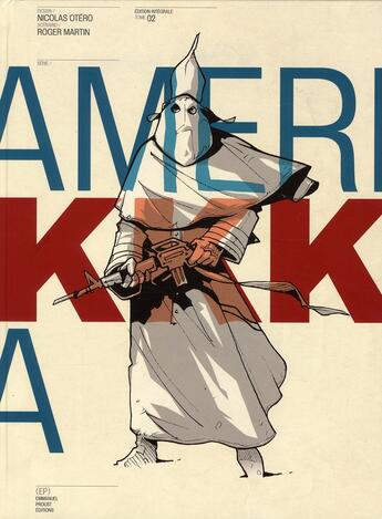 Couverture du livre « Amerikkka ; intégrale t.2 » de Roger Martin et Nicolas Otero aux éditions Paquet