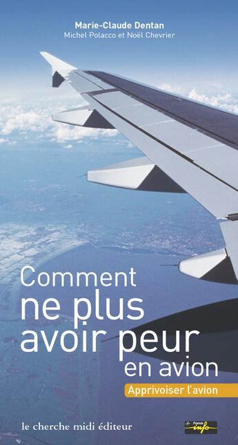 Couverture du livre « Comment ne plus avoir peur en avion » de Dentan/Polacco aux éditions Cherche Midi