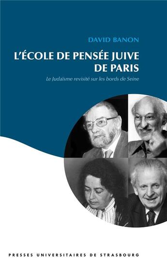 Couverture du livre « L'école de pensée juive de Paris : Le judaisme revisité sur les bords de Seine » de David Banon aux éditions Pu De Strasbourg