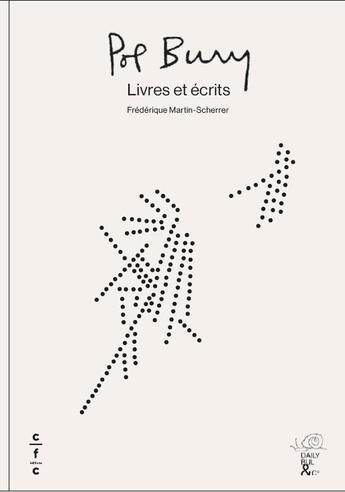 Couverture du livre « Pol Bury, livres et écrits » de Frederique Martin-Scherrer aux éditions Cfc