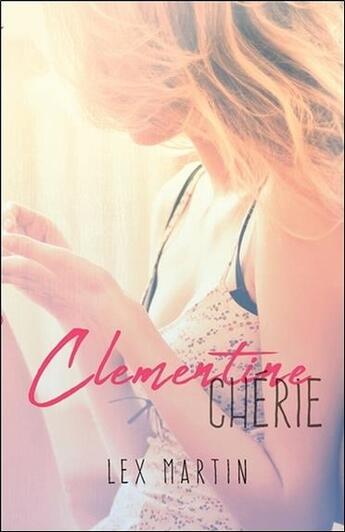 Couverture du livre « Chéri t.1 ; Clémentine chérie » de Lex Martin aux éditions Ada