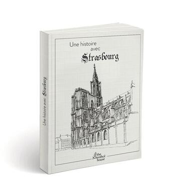 Couverture du livre « Une histoire avec Strasbourg : cathédrale » de Anne Calife et Lolo Wagner aux éditions The Menthol House