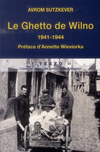 Couverture du livre « Le ghetto de Wilno, 1941-1944 » de Avrom Sutzkver aux éditions Tallandier