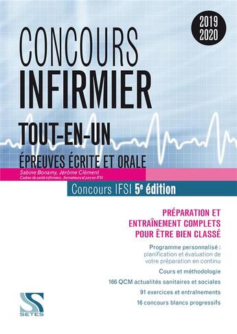 Couverture du livre « Concours infirmier ; épreuves écrite et orale ; tout-en-un (concours2019/2020) (5e édition) » de Jerome Clement et Sabine Bonamy aux éditions Setes