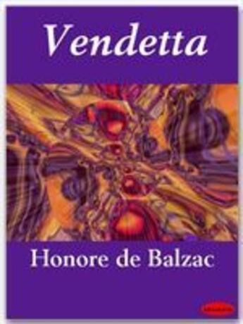 Couverture du livre « Vendetta » de Honoré De Balzac aux éditions Ebookslib