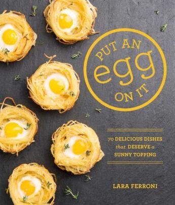 Couverture du livre « Put an Egg on It » de Ferroni Lara aux éditions Sasquatch Books Digital