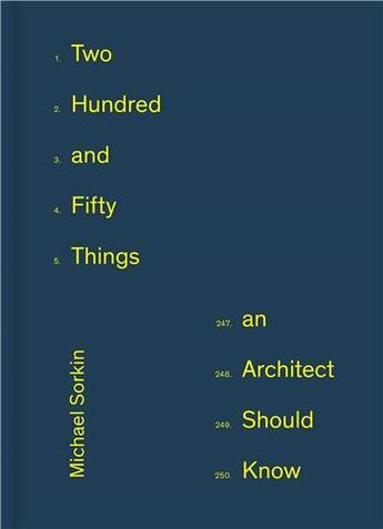 Couverture du livre « 250 things an architect should know » de Michael Sorkin et Joan Copjec aux éditions Princeton Architectural