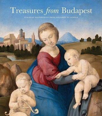 Couverture du livre « Treasures from Budapest ; european masterpieces from Leonardo to Schiele » de David Ekserdjian aux éditions Royal Academy