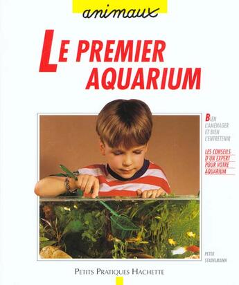 Couverture du livre « Mon Premier Aquarium » de Peter Stadelmann aux éditions Hachette Pratique