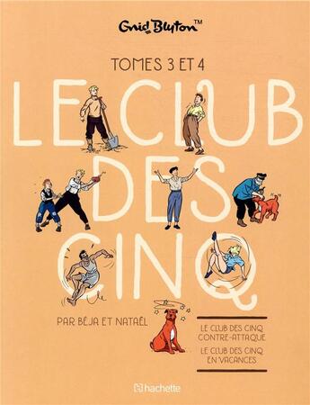 Couverture du livre « Le Club des Cinq : coffret vol.2 : Tomes 3 et 4 » de Natael et Beja et Enid Blyton aux éditions Hachette Comics