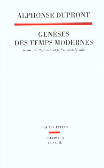 Couverture du livre « Geneses des temps modernes. rome, les reformes et le nouveau monde » de Alphonse Dupront aux éditions Seuil