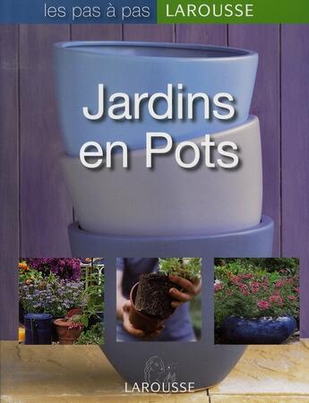 Couverture du livre « Jardins en pots » de  aux éditions Larousse