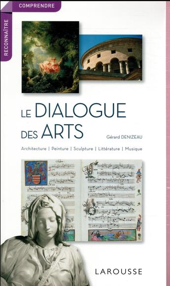 Couverture du livre « Le dialogue des arts » de Gérard Denizeau aux éditions Larousse