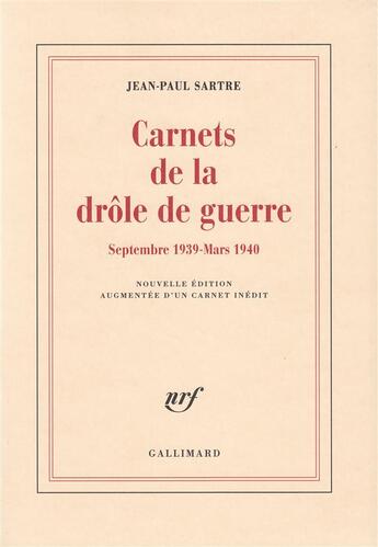 Couverture du livre « Carnets de la drôle de guerre : (Septembre 1939 - Mars 1940) » de Jean-Paul Sartre aux éditions Gallimard