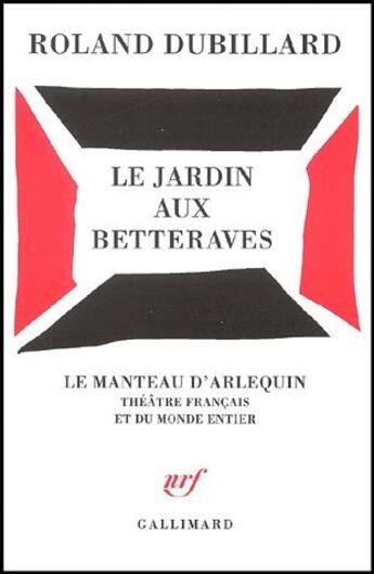 Couverture du livre « Le jardin aux betteraves » de Roland Dubillard aux éditions Gallimard