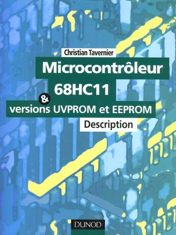 Couverture du livre « Microcontroleur 68 Hc11 ; Description » de Christian Tavernier aux éditions Dunod