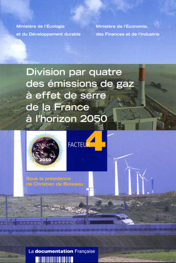 Couverture du livre « Division par quatre des émissions de gaz à effet de serre de la france à l'horizon 2050 » de Christian De Boissieu aux éditions Documentation Francaise