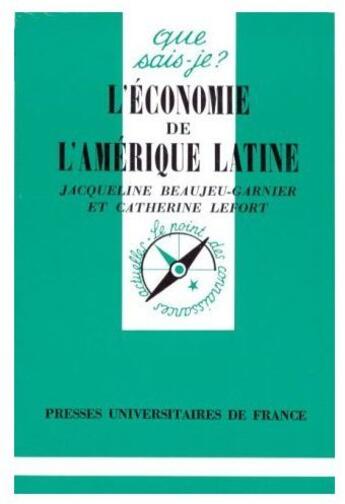 Couverture du livre « L'économie de l'Amérique latine » de Beaujeu-Garnier/Lefo aux éditions Que Sais-je ?