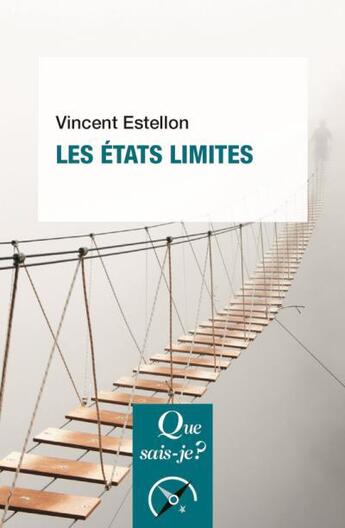 Couverture du livre « Les états limites (4e édition) » de Vincent Estellon aux éditions Que Sais-je ?