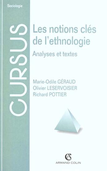 Couverture du livre « Les notions clés de l'ethnologie » de Richard Pottier et Olivier Leservosier et Marie-Odile Gerard aux éditions Armand Colin