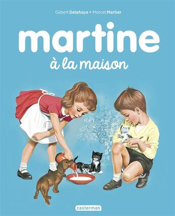 Couverture du livre « Martine Tome 12 : Martine à la maison » de Delahaye Gilbert et Marlier Marcel aux éditions Casterman