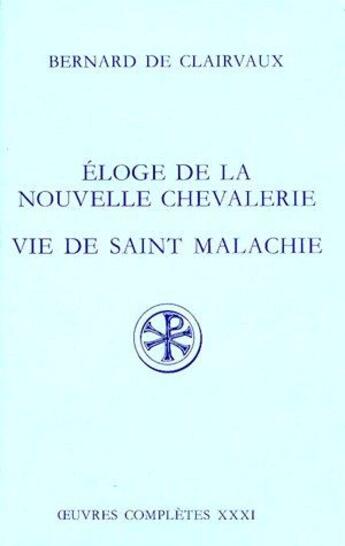 Couverture du livre « Éloge de la nouvelle chevalerie, vie de saint Malachie » de Clairvaux De B aux éditions Cerf