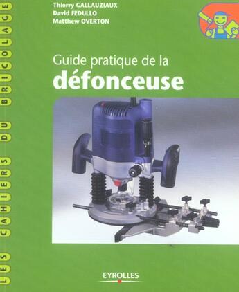 Couverture du livre « Guide Pratique De La Defonceuse » de Gallauziaux T aux éditions Eyrolles