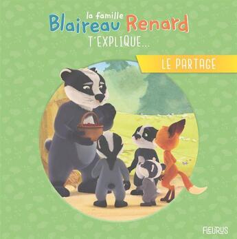 Couverture du livre « La famille Blaireau-Renard ; le partage » de Florence Millot aux éditions Fleurus