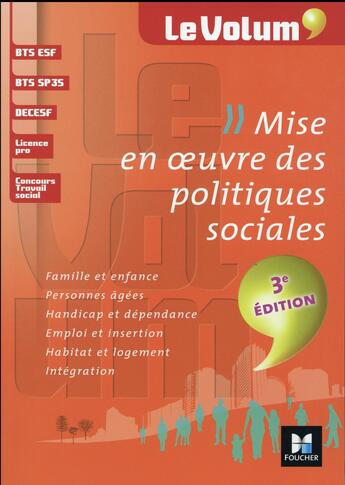 Couverture du livre « Le volum' ; mise en oeuvre des politiques sociales (3e édition) » de Vincent Chevreux et Jean-Dimitri Photopoulos et Dominique Rauscher aux éditions Foucher