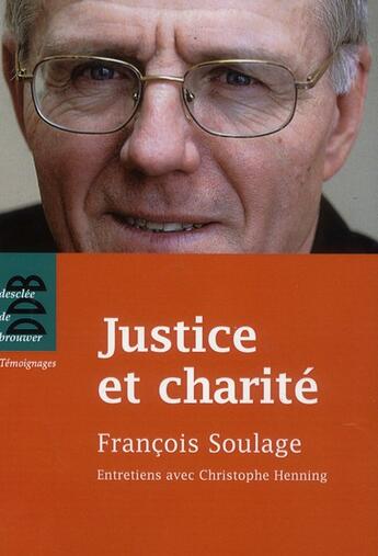 Couverture du livre « Justice et charité » de Christophe Henning et Francois Soulage aux éditions Desclee De Brouwer