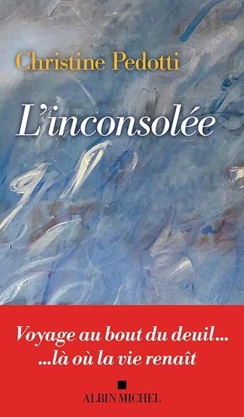 Couverture du livre « L'inconsolée » de Christine Pedotti aux éditions Albin Michel