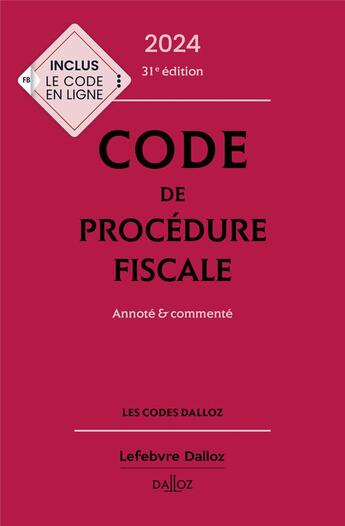 Couverture du livre « Code de procédure fiscale : Annoté et commenté (édition 2024) » de Olivier Negrin et Ludovic Ayrault aux éditions Dalloz