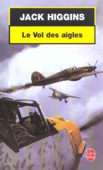 Couverture du livre « Le vol des aigles » de Jack Higgins aux éditions Le Livre De Poche