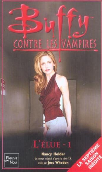 Couverture du livre « Buffy contre les vampires Tome 42 : l'élue Tome 1 » de Nancy Holder aux éditions Fleuve Editions