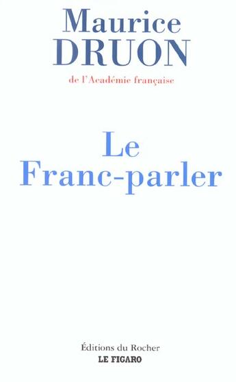 Couverture du livre « Le franc-parler 2002-2003 » de Maurice Druon aux éditions Rocher
